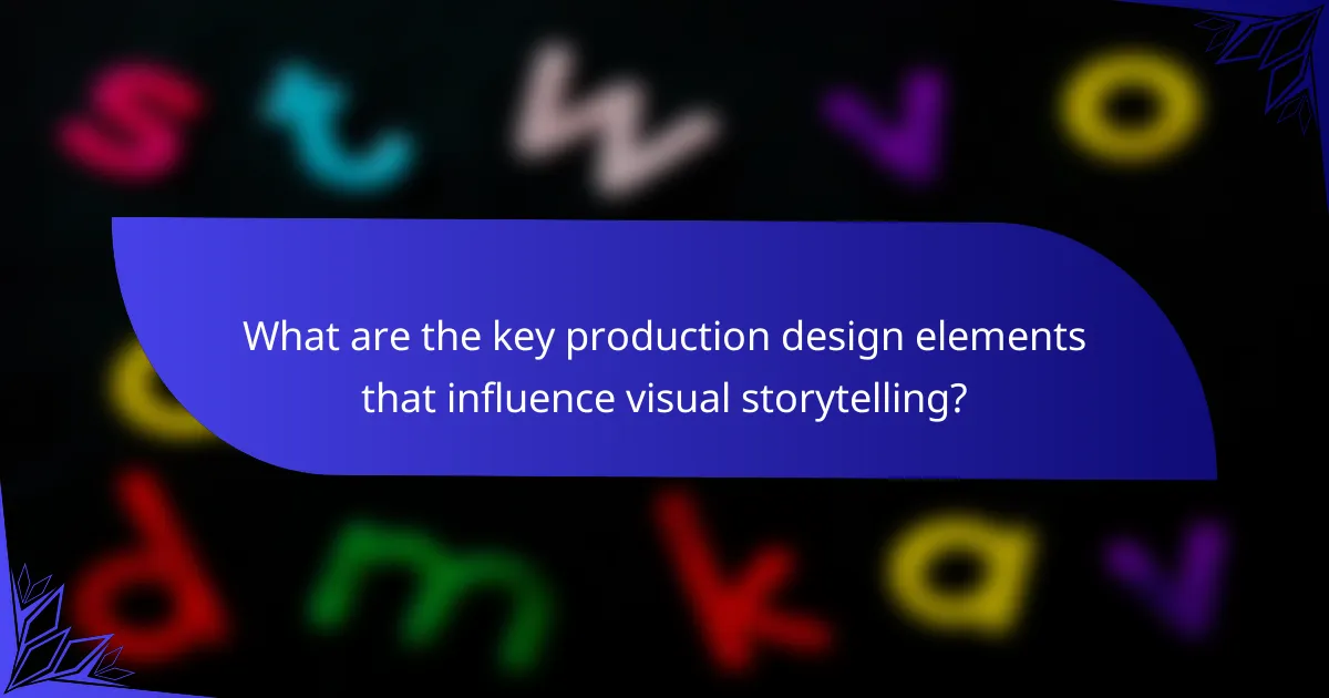 What are the key production design elements that influence visual storytelling?
