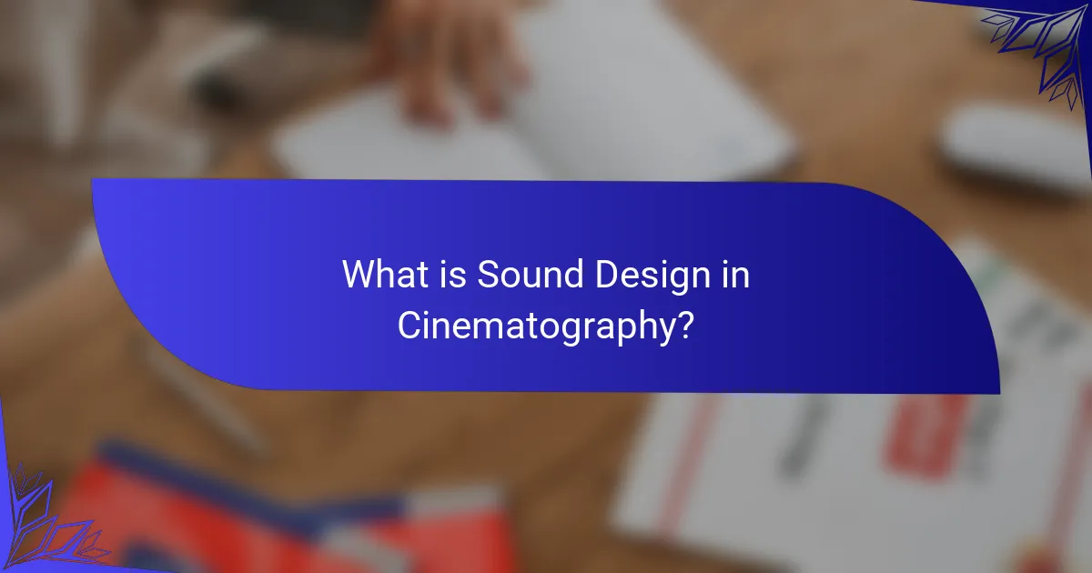 What is Sound Design in Cinematography?