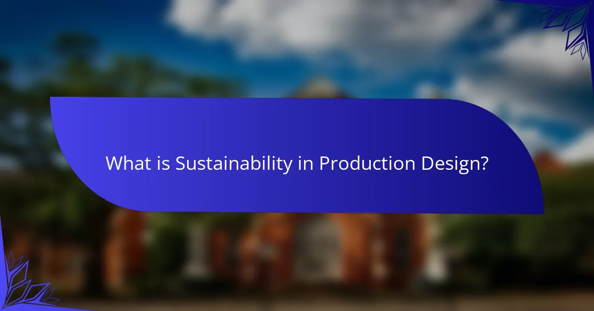 What is Sustainability in Production Design?