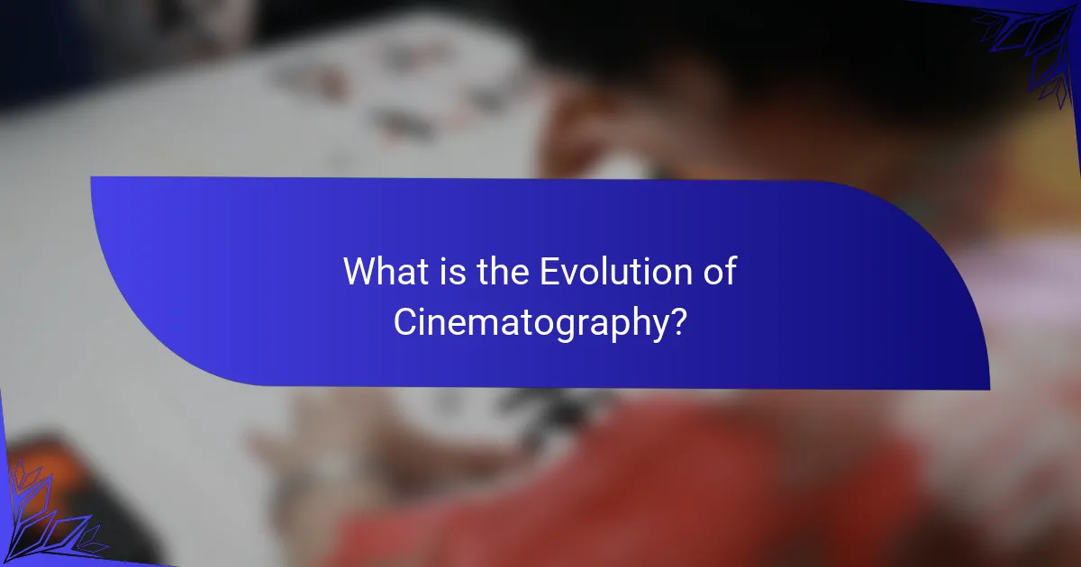 What is the Evolution of Cinematography?