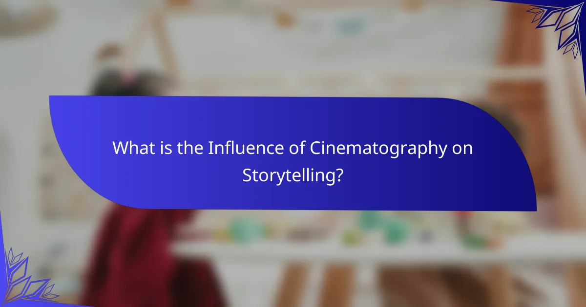 What is the Influence of Cinematography on Storytelling?