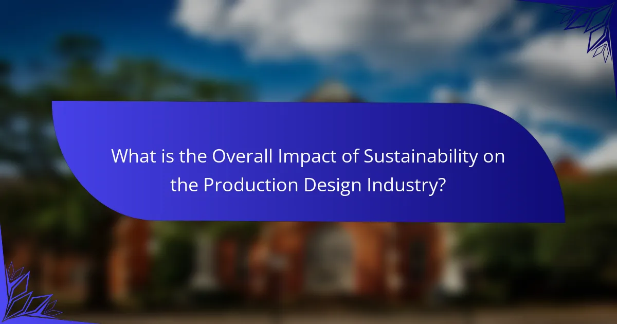 What is the Overall Impact of Sustainability on the Production Design Industry?