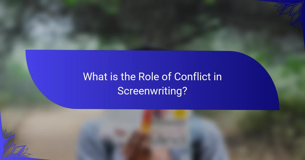 What is the Role of Conflict in Screenwriting?