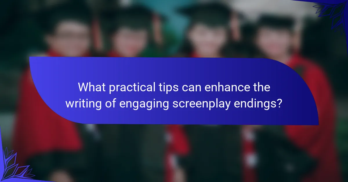 What practical tips can enhance the writing of engaging screenplay endings?